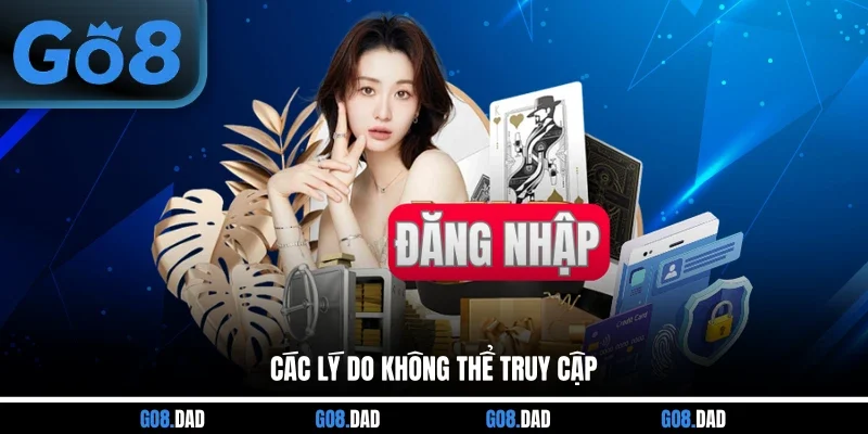 Các lý do không thể truy cập