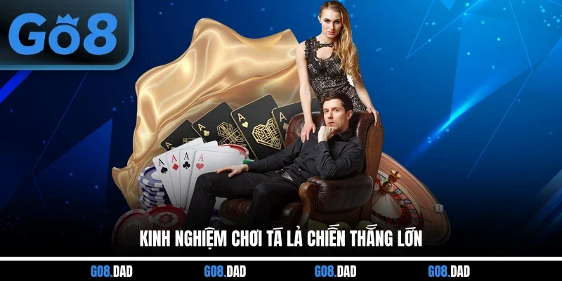 Kinh nghiệm chơi Tá lả chiến thắng lớn