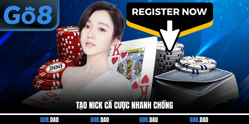 Tạo nick cá cược nhanh chóng
