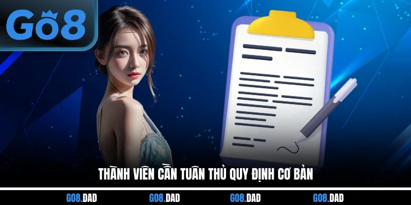 Thành viên cần tuân thủ quy định cơ bản